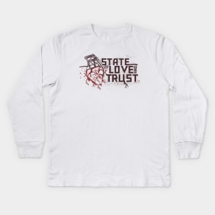 State of Love and Trust Kids Long Sleeve T-Shirt